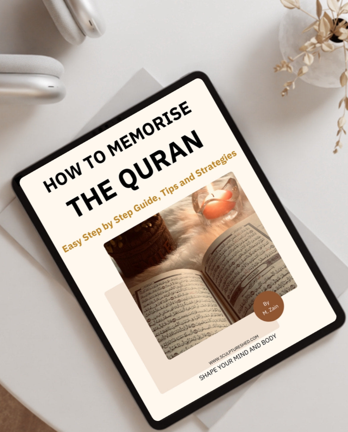 How to Memorise the Quran – Easy Step-by-Step Guide, Tips & Strategies